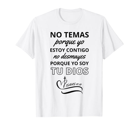 No Temas Christian Quote In Spanish Bible Verse Isaias 41:10 T-Shirt
