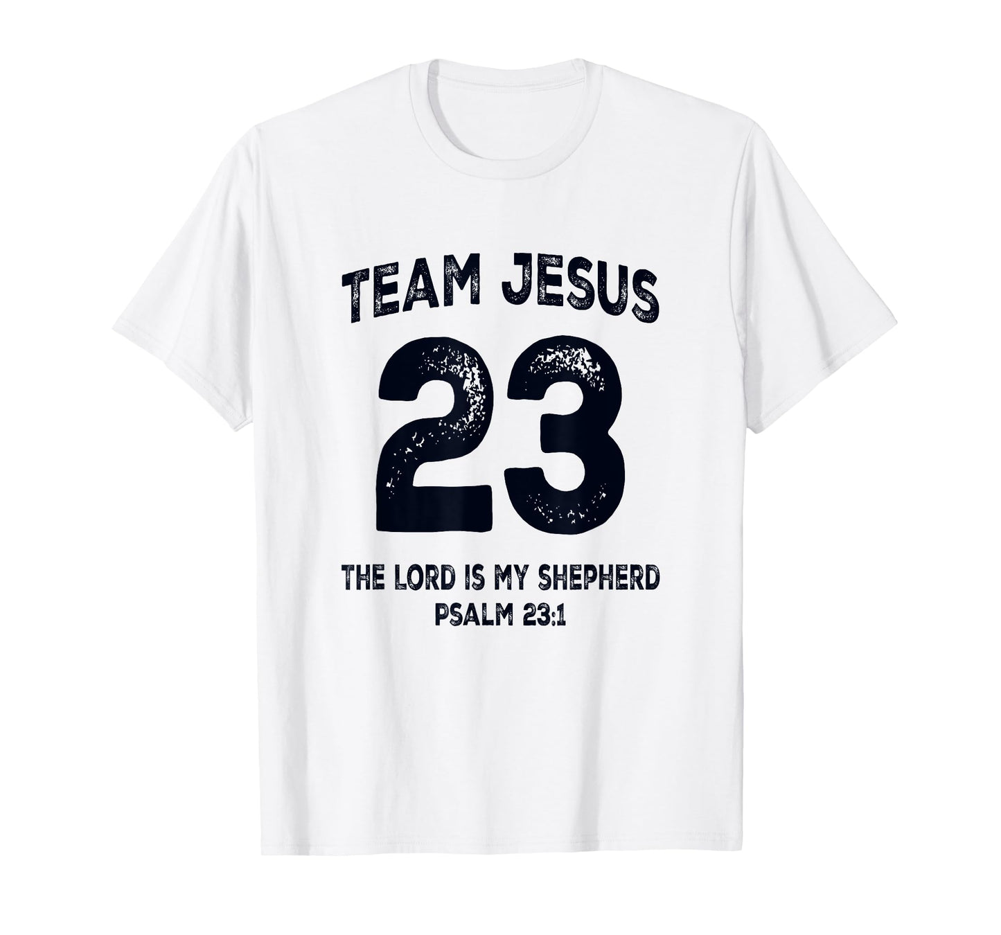 Team Jesus 23 The Lord Is My Shepherd Bible Verse T-Shirt