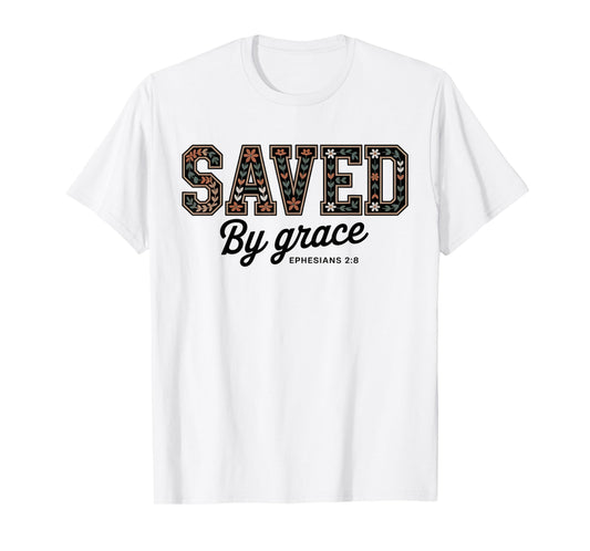 Saved by Grace Boho Floral Christian Bible Verse T-Shirt