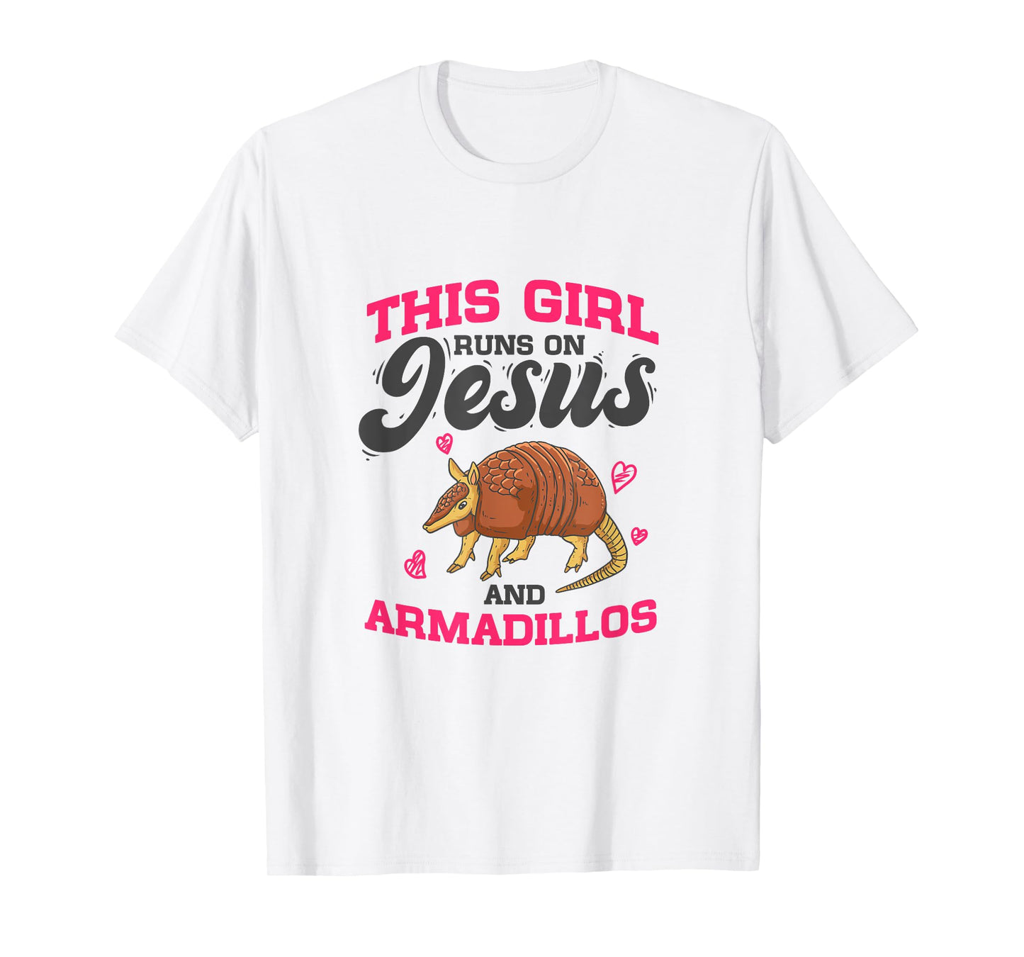 Armadillo Lover - This Girl Runs On Jesus And Armadillos T-Shirt