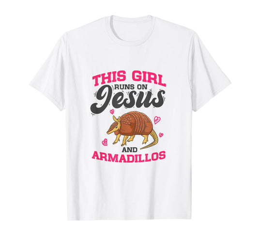 Armadillo Lover - This Girl Runs On Jesus And Armadillos T-Shirt