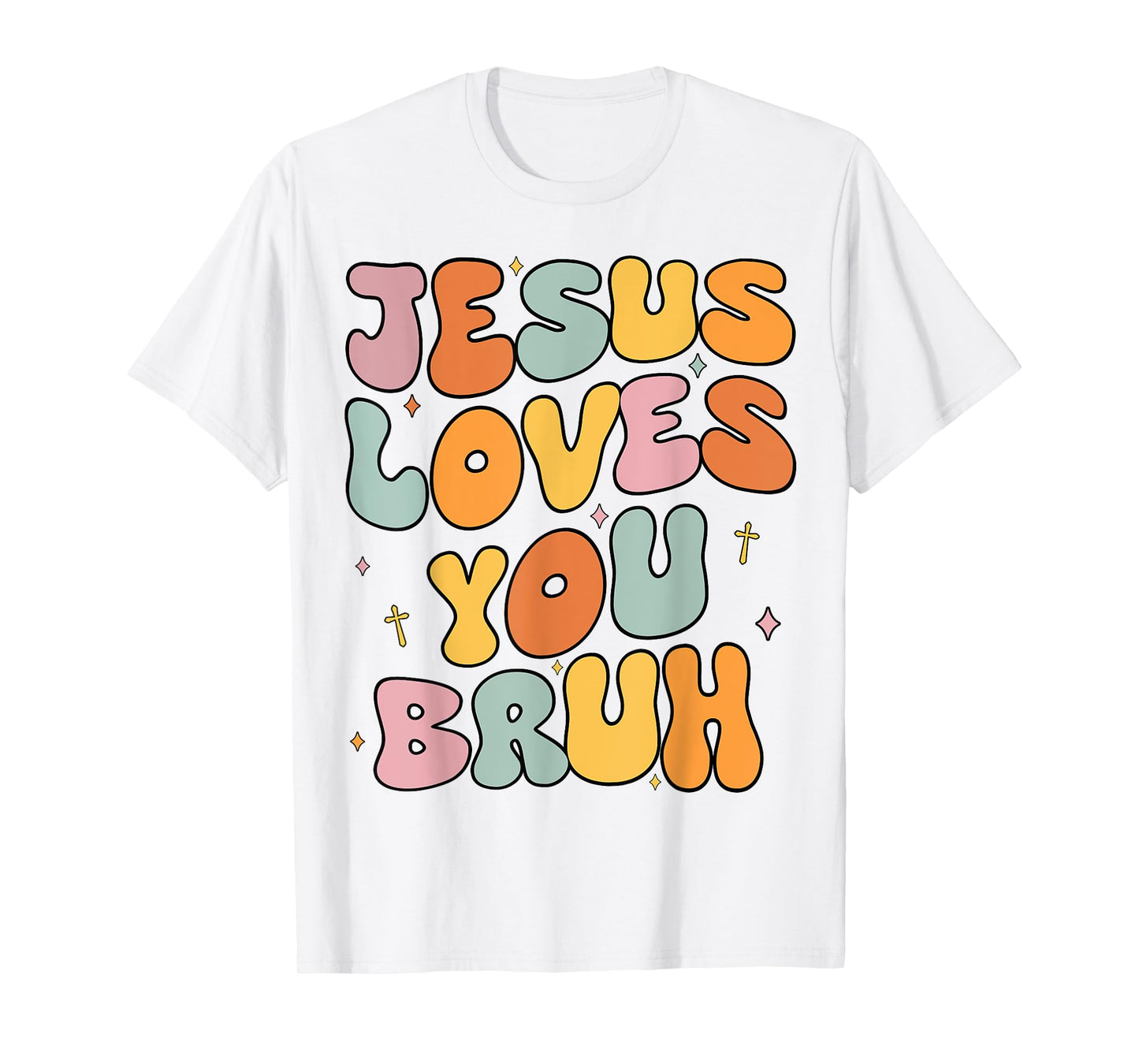 Christian Jesus Loves You Bruh Groovy Godsister Toddler Girl T-Shirt