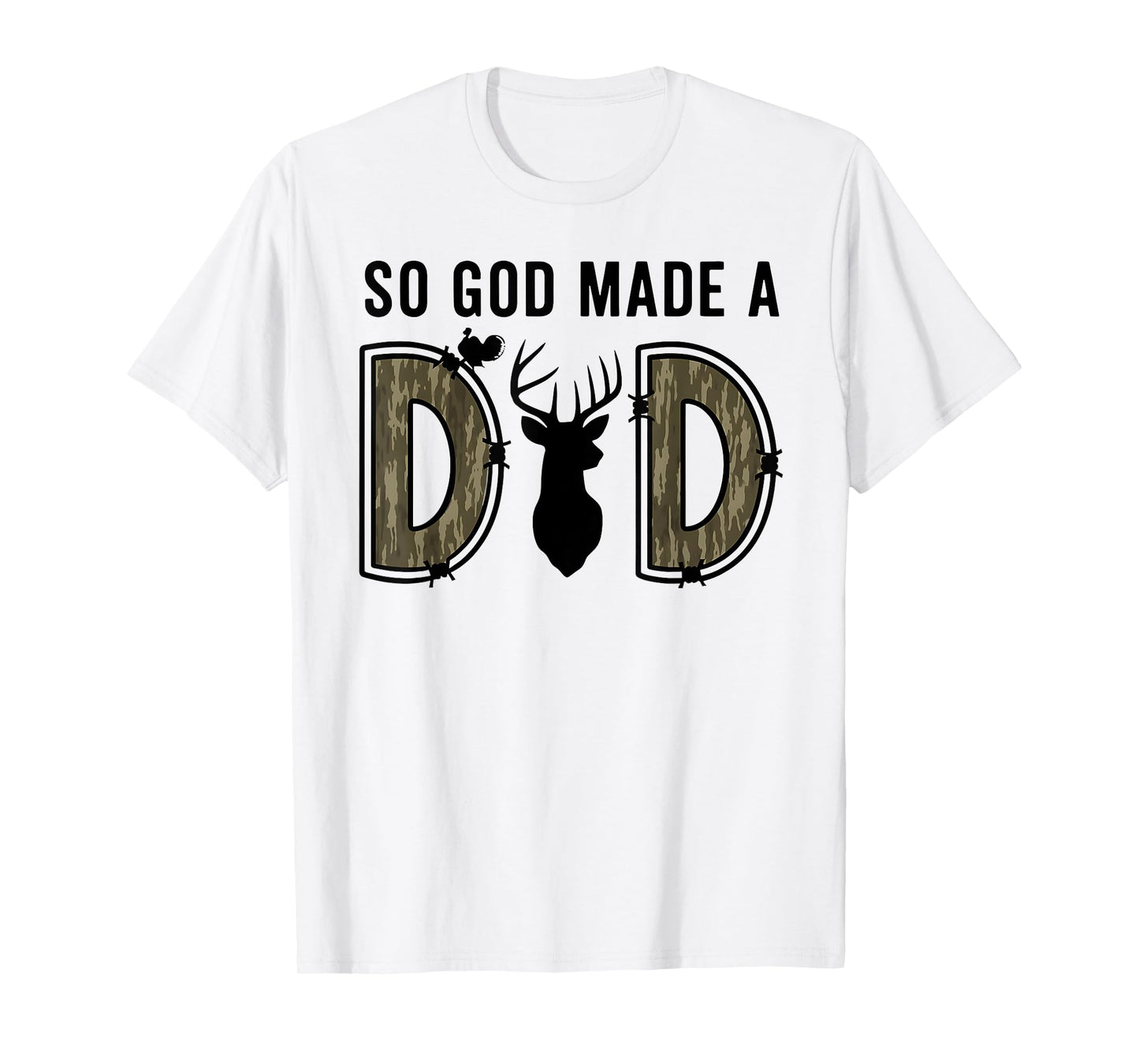 So God Made A Dad Camo Hunting Father’s Day Deer Duck Faith T-Shirt