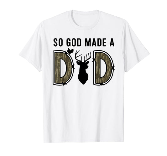 So God Made A Dad Camo Hunting Father’s Day Deer Duck Faith T-Shirt