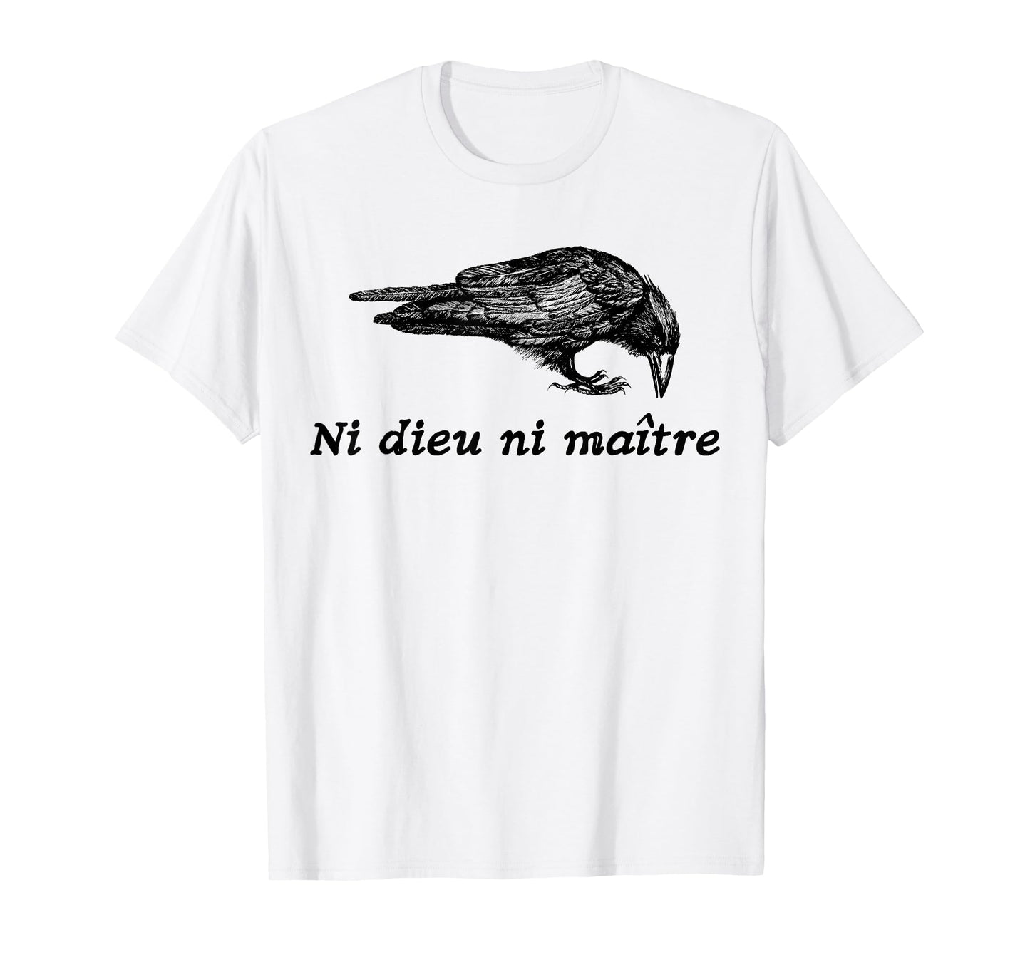 Crow Ni Dieu Ni Maître Statement No God No Master Anti Trump T-Shirt
