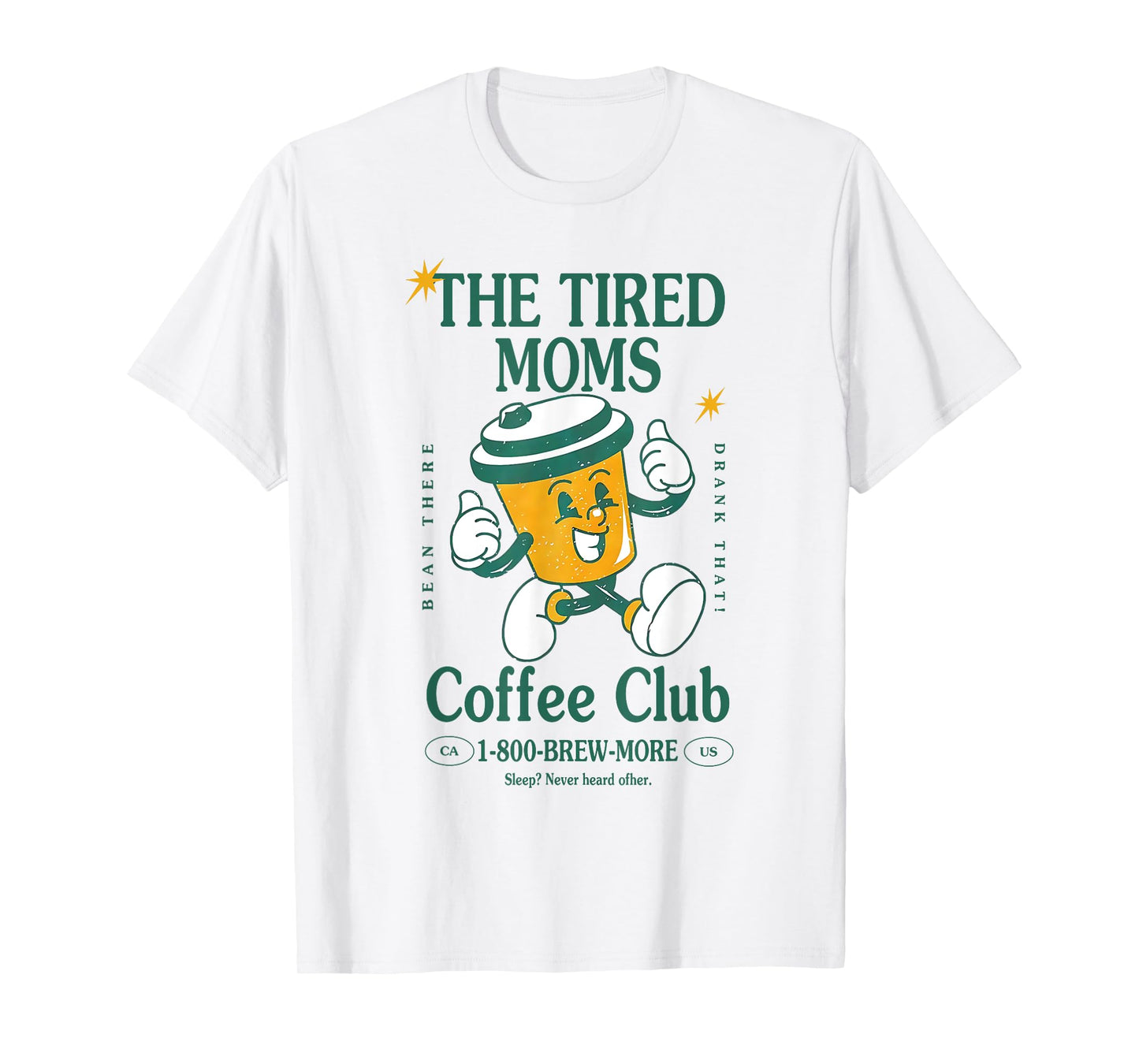 Tired Moms Coffee Club Brew-more Coffee Mother's Day Lovers T-Shirt