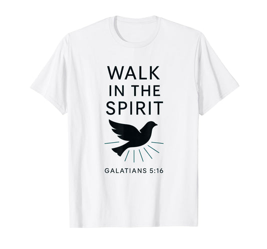 Walk in The Spirit | Galatians 5:16 Holy Dove Pentecostal T-Shirt