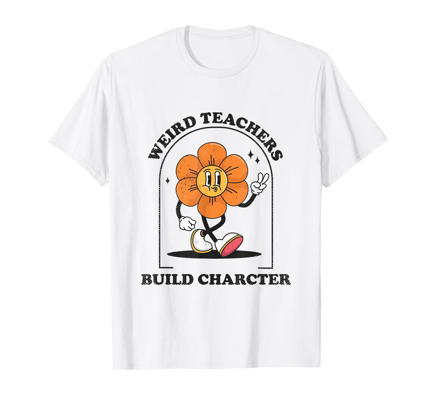 Weird Teachers Build Character Retro Funny Art Teacher T-Shirt