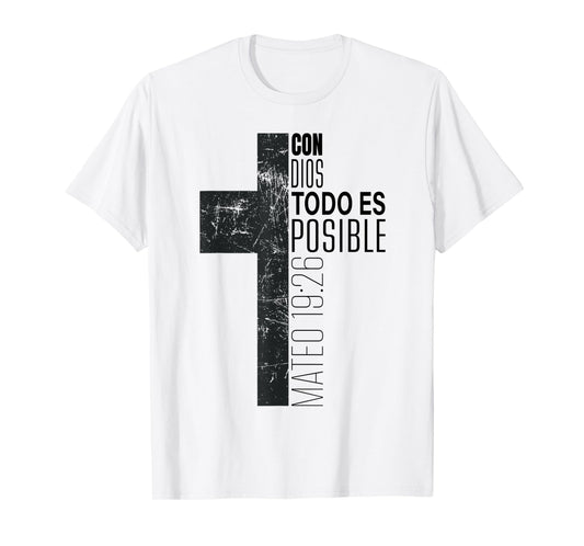 Con Dios Todo Es Posible Christian Spanish Bible Verse Gifts T-Shirt