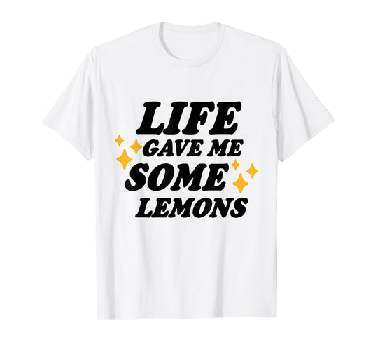 Life Gave Me Some Lemons But My Jesus He Be Making Lemonade T-Shirt