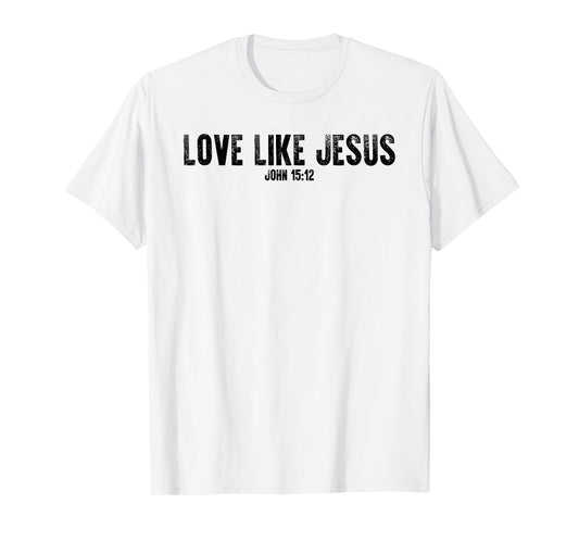 love like Jesus back bible study Christian T-Shirt