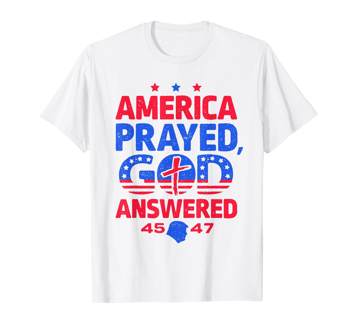 America Prayed God Answered T-Shirt