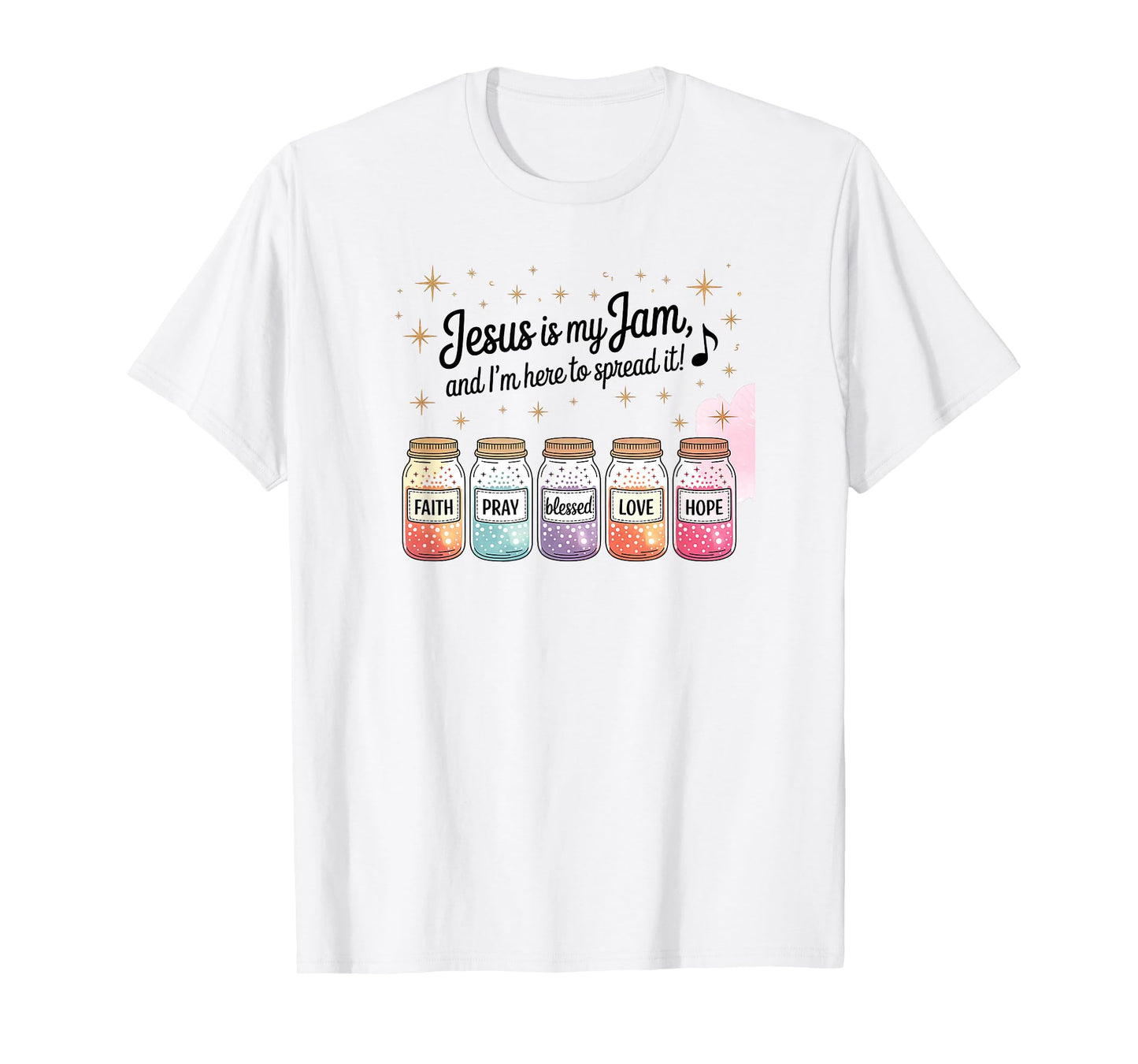 Jesus is My Jam and Im Here to Spread It Christian Values T-Shirt