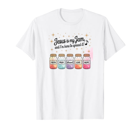 Jesus is My Jam and Im Here to Spread It Christian Values T-Shirt