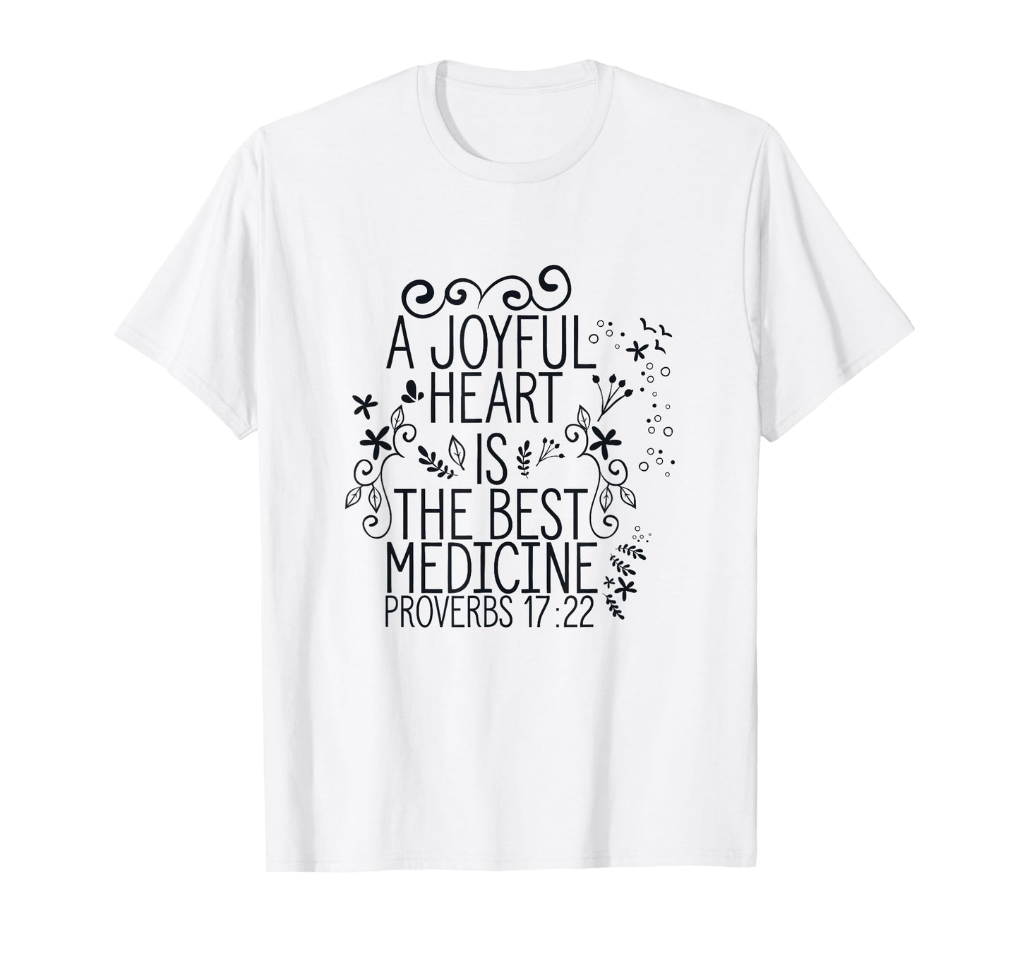 Bible Verse Shirts Christian Quote Proverbs 17:22 Medicine