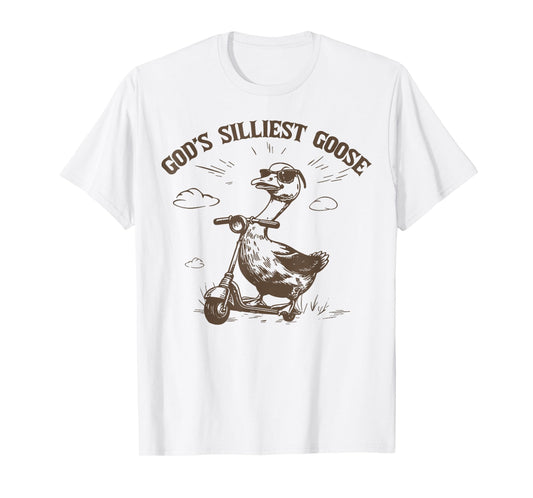 God's Silliest Goose Funny Sarcastic 90s Men Women Children T-Shirt