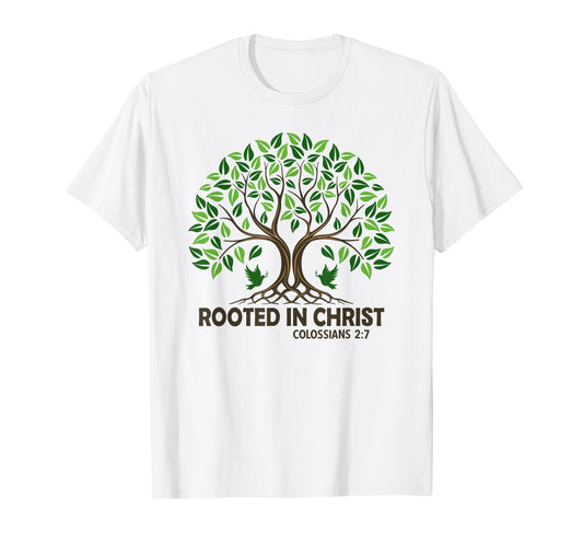 Christians Rooted In Christ Tree God Jesus T-Shirt