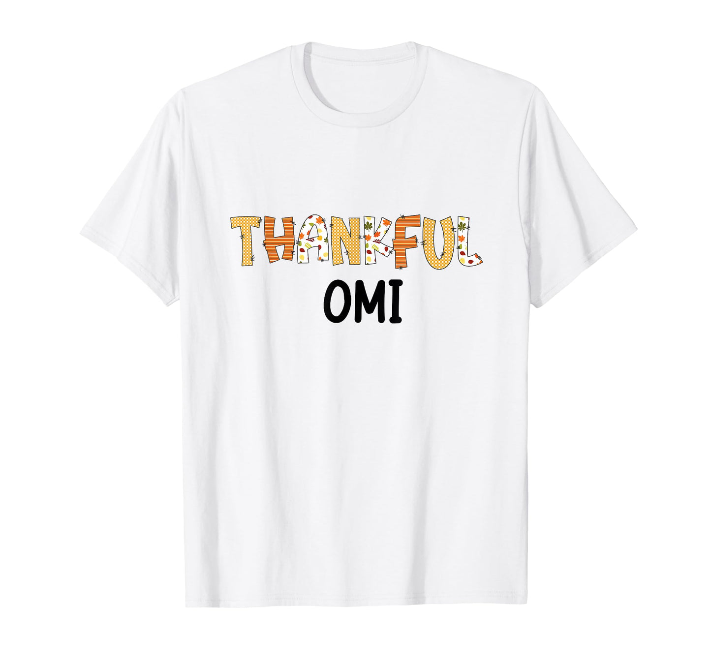 Thankful Omi Autumn Theme Fall Thanksgiving Grandma T-Shirt