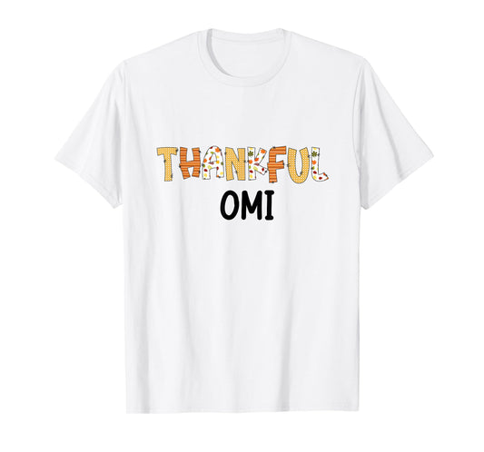 Thankful Omi Autumn Theme Fall Thanksgiving Grandma T-Shirt