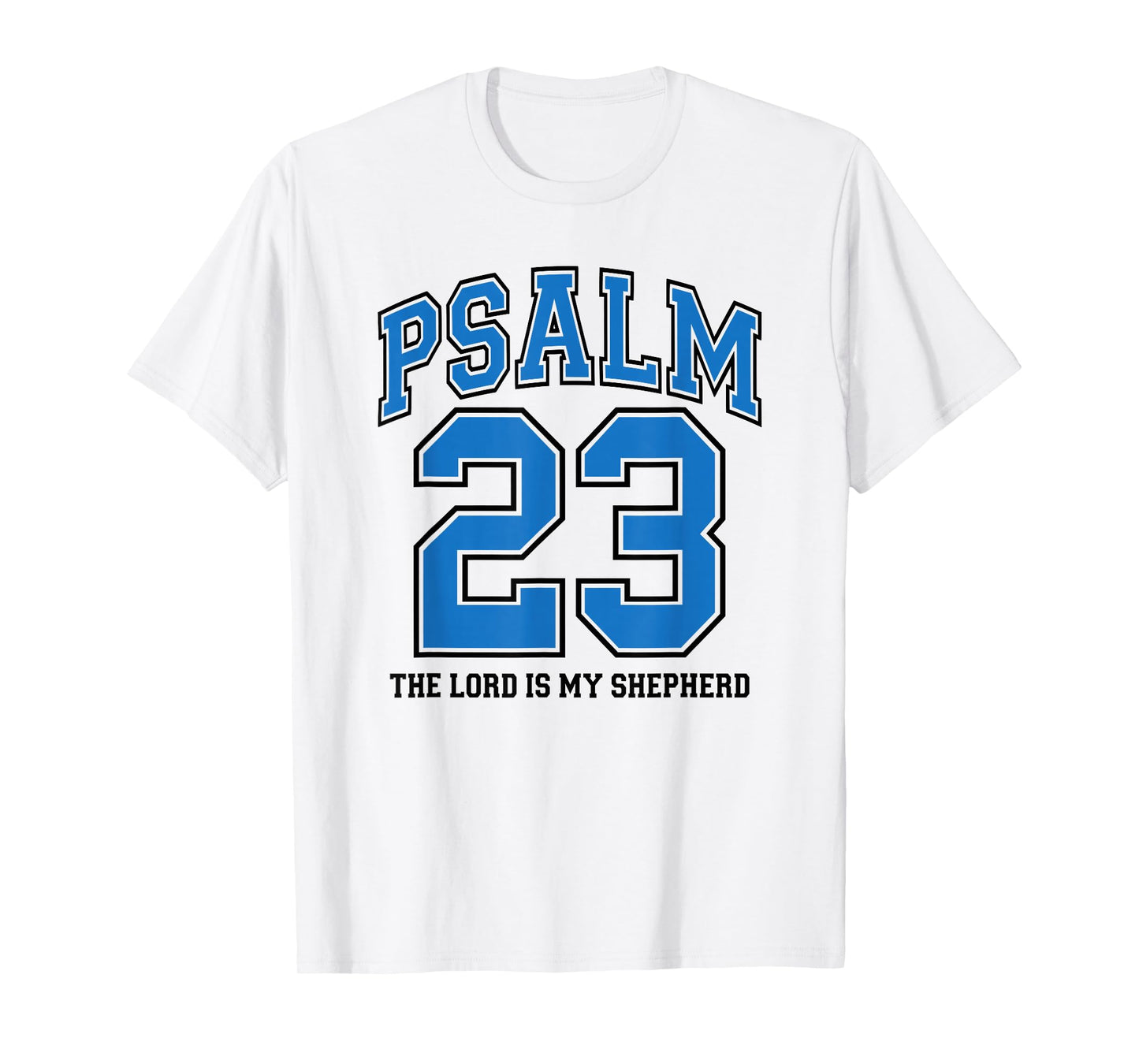 Psalm 23 The Lord is My Shepherd, Royal Blue Christian Faith T-Shirt