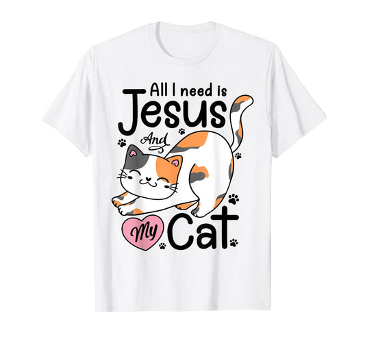 All I Need Is Jesus And My Cat Lover Christian Women Girls T-Shirt