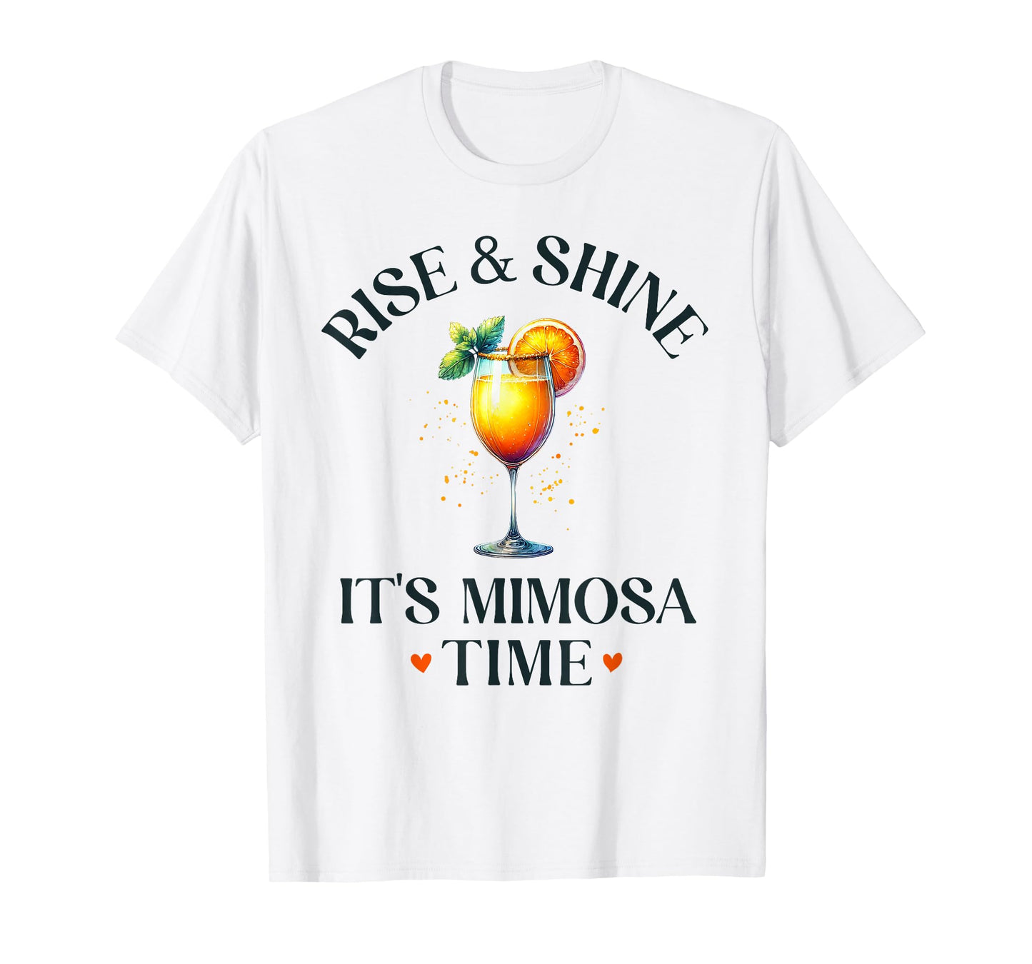 Rise and Shine, It's Mimosa Time Funny Mimosa Brunch Women T-Shirt