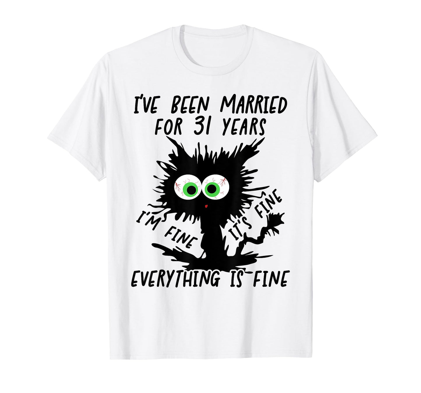 I've Been Married For 31 Years T-Shirt