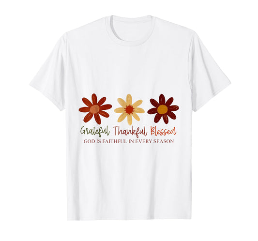 Grateful Thankful Blessed God is Faithful in Every Season T-Shirt