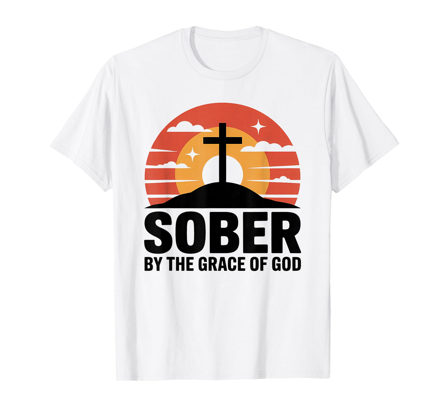 Sober by The Grace of God Inspiring AA Sobriety Celebration T-Shirt