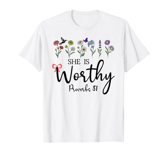 She is Worthy Proverbs 31 Christian Bible Verse God Quote T-Shirt