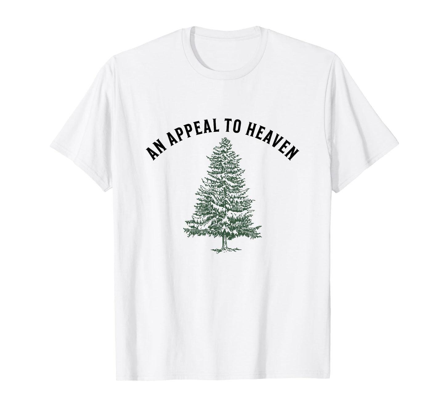 An Appeal to Heaven Pine Tree Flag American Revolution T-Shirt