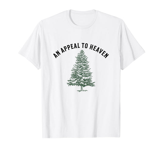 An Appeal to Heaven Pine Tree Flag American Revolution T-Shirt