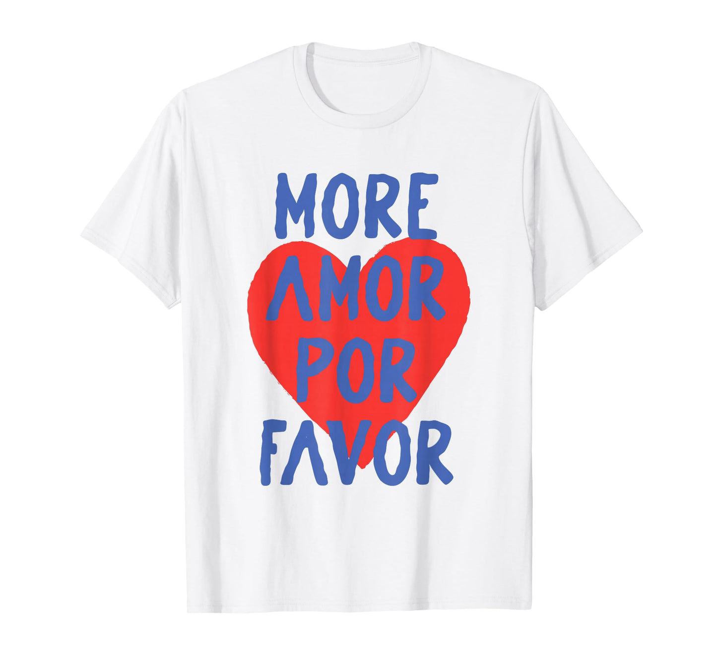 More Amor Por Favor Red Heart Cute Spanish Love Quote T-Shirt