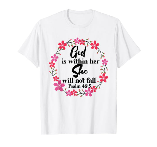 Christian Bible Verse Psalm 46:5 Flower T-Shirt