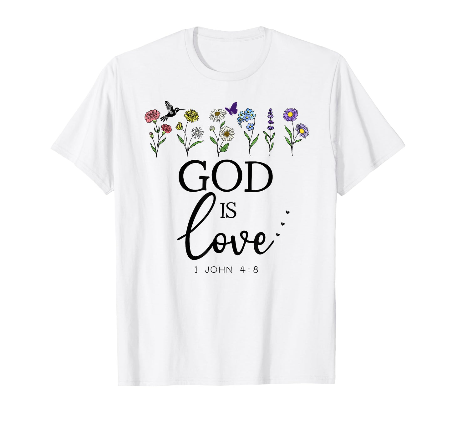 God is Love God Quote Christian Jesus Bible Verse 1 John 4:8 T-Shirt