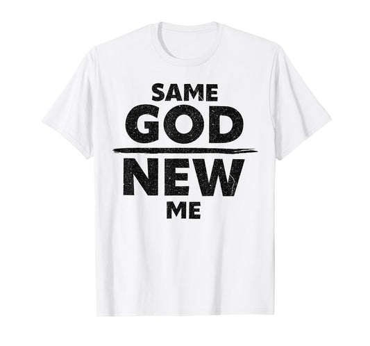 Same God New Me Funny Jesus Christian T-Shirt