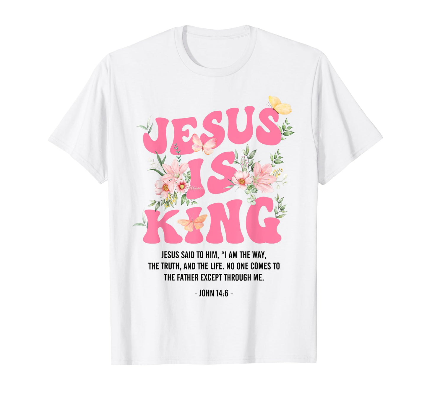 Jesus Is King Floral Christian Women Girls Kids Religious T-Shirt