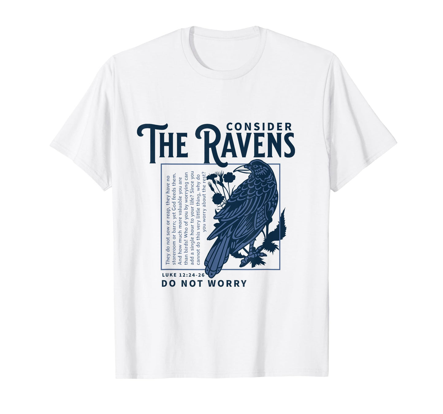 Consider the Ravens Christian Bible Scripture Luke 12:24:26 T-Shirt
