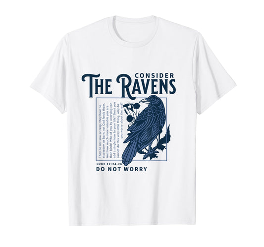 Consider the Ravens Christian Bible Scripture Luke 12:24:26 T-Shirt