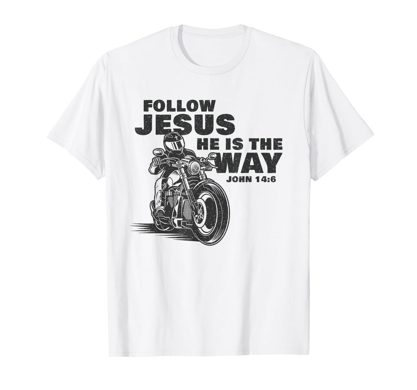 Follow Jesus He is The Way Christian Motorcycle Gospel Biker T-Shirt