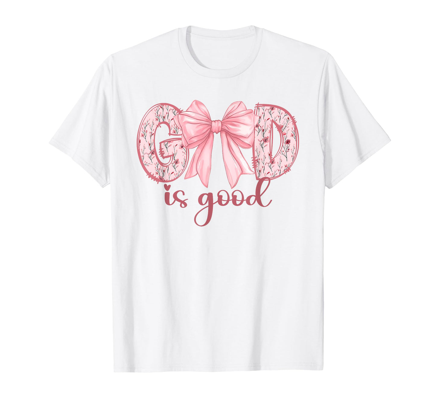 God Is Good All The Time Coquette Bow Christian Women Girls T-Shirt