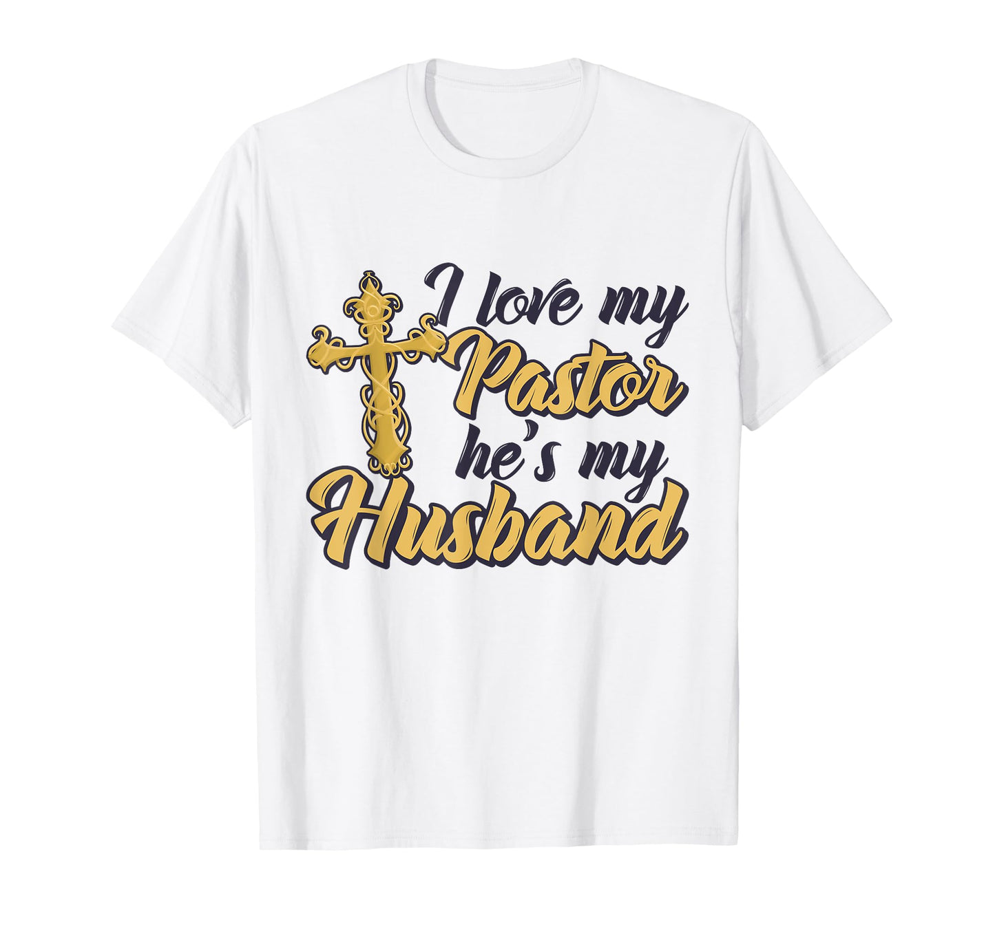 I Love My Pastor He's My Husband, Accessories church Women T-Shirt
