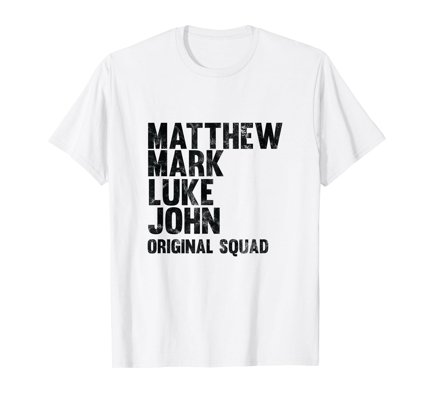 Matthew Mark Luke John Original Squad Disciples T-Shirt