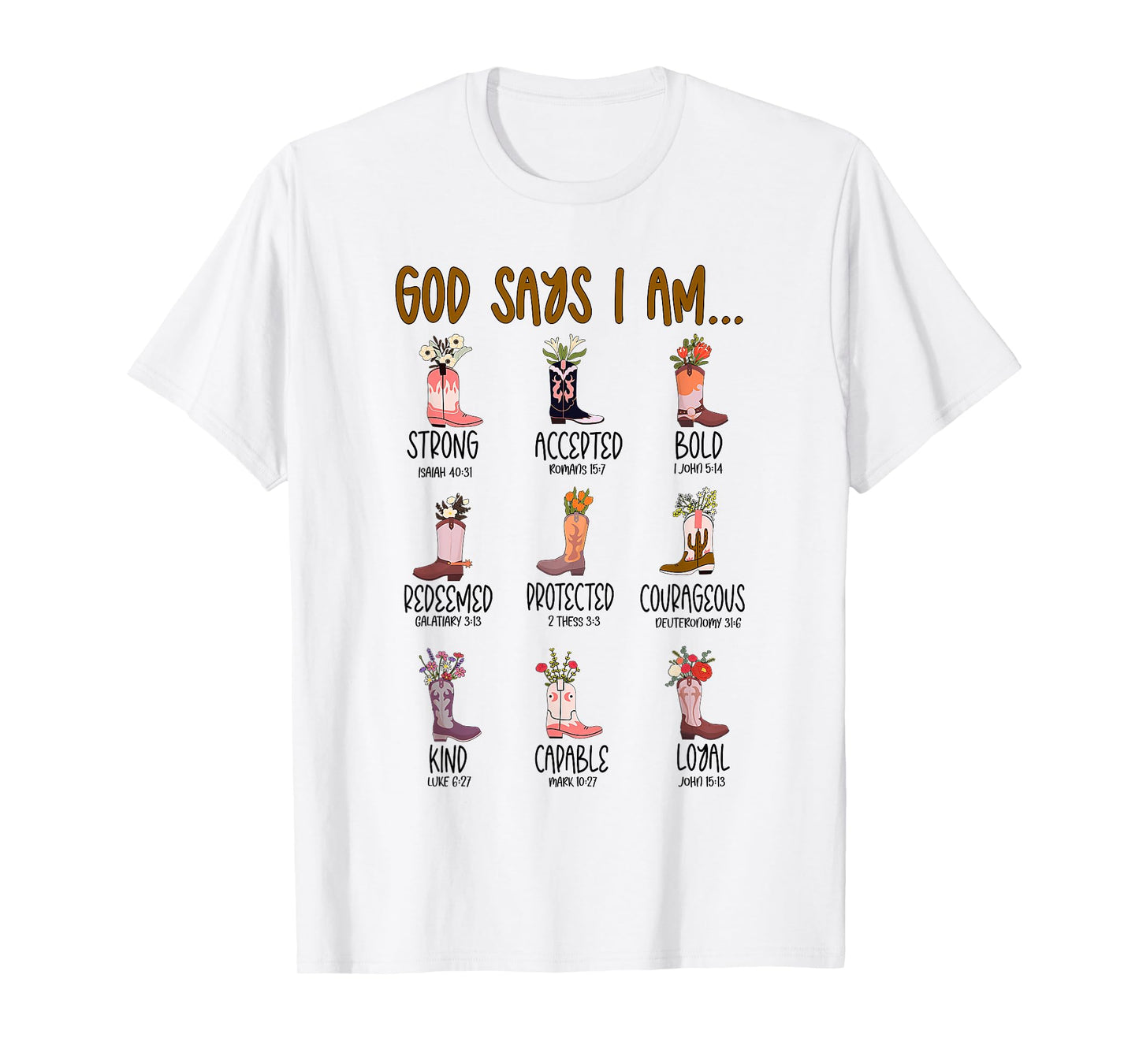 God Says I Am Western Cowgirl Boots Wildflowers Bible Verse T-Shirt