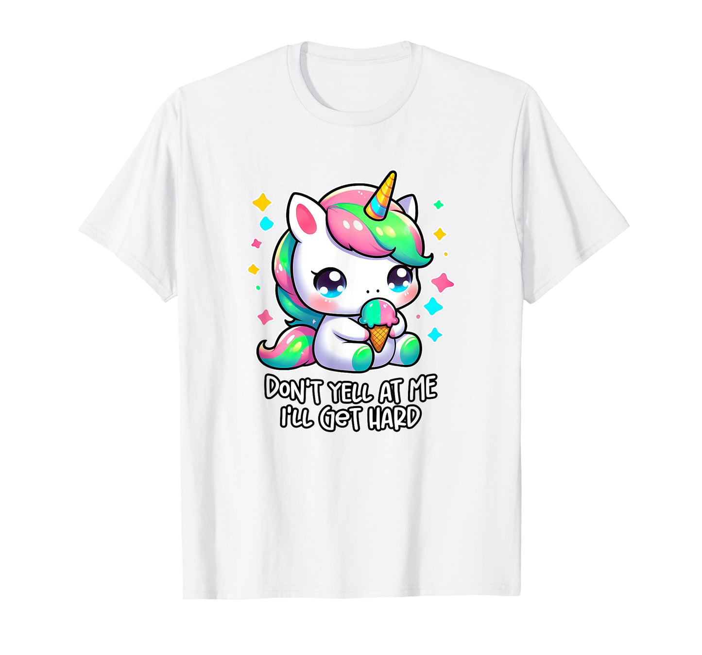 DON'T YELL AT ME I'LL GET HARD Funny Inappropriate Sex Humor T-Shirt