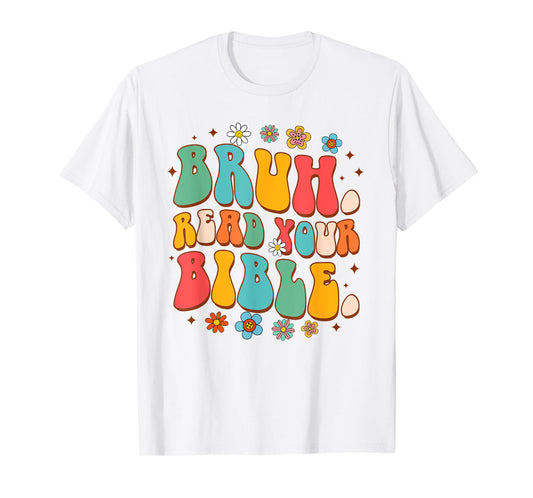 Funny Christian Jesus God Religious Bruh Reads Your Bible T-Shirt