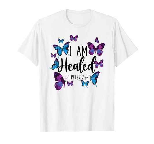 Christian Bible Verse Butterfly I Am Healed 1 Peter 2:24 T-Shirt