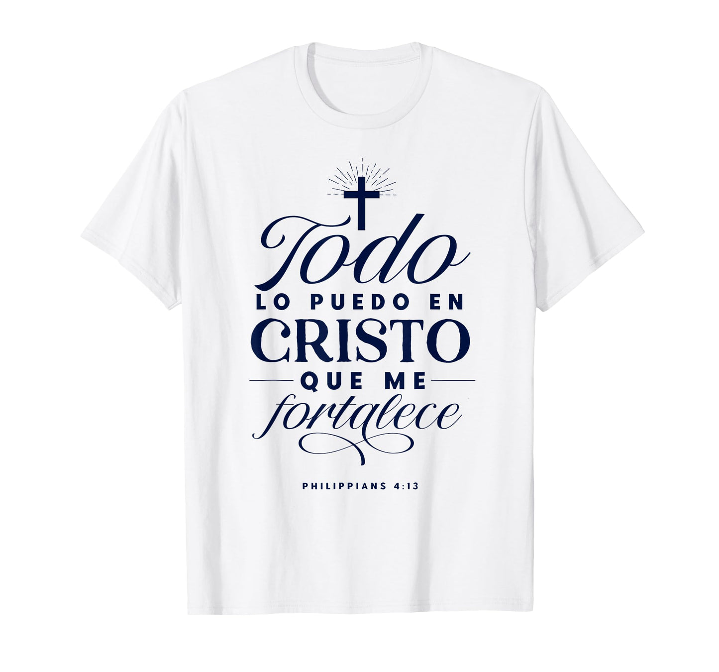 Todo Lo puedo En Cristo Que Me Fortalece Bible En Espanol T-Shirt
