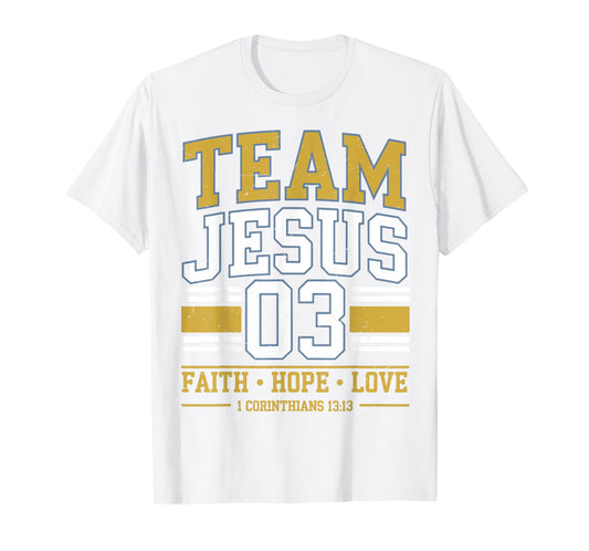 Team Jesus 03 Christian Faith Men Teen Girl Toddler Love You T-Shirt