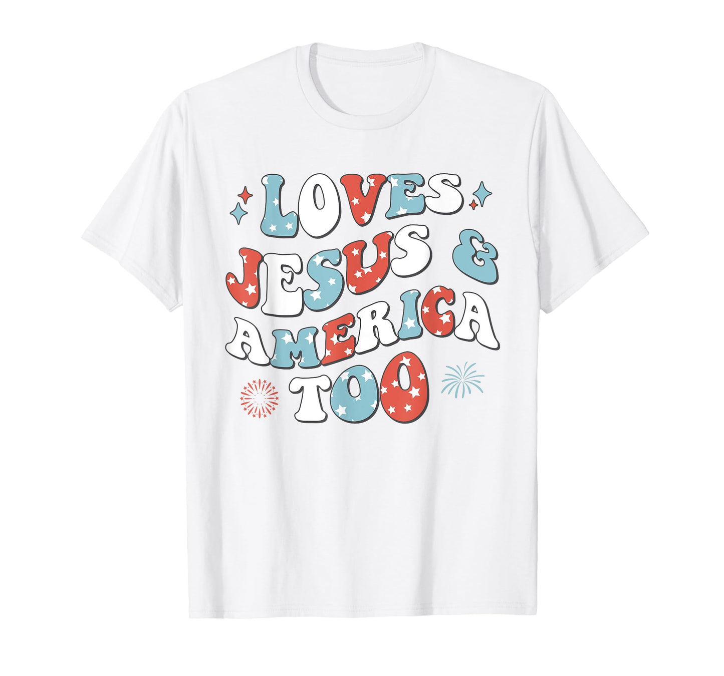 Loves Jesus and America Too Retro 4th of July Cute Christian T-Shirt